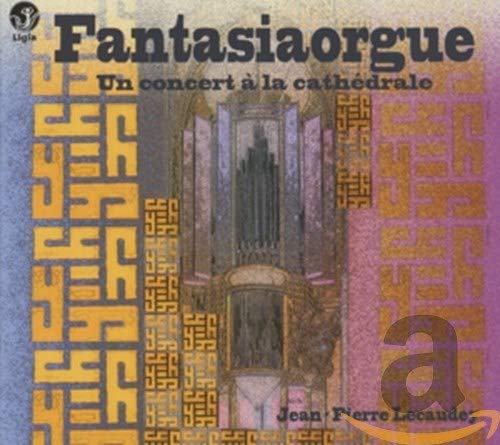 Jean-Pierre Racoudy - Jean-Pierre Lecaudey Fantasiaorgue -un Concert a la Cathedrale - Import CD