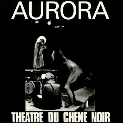 Le Theatre Du Chene Noir - Aurora - Import CD
