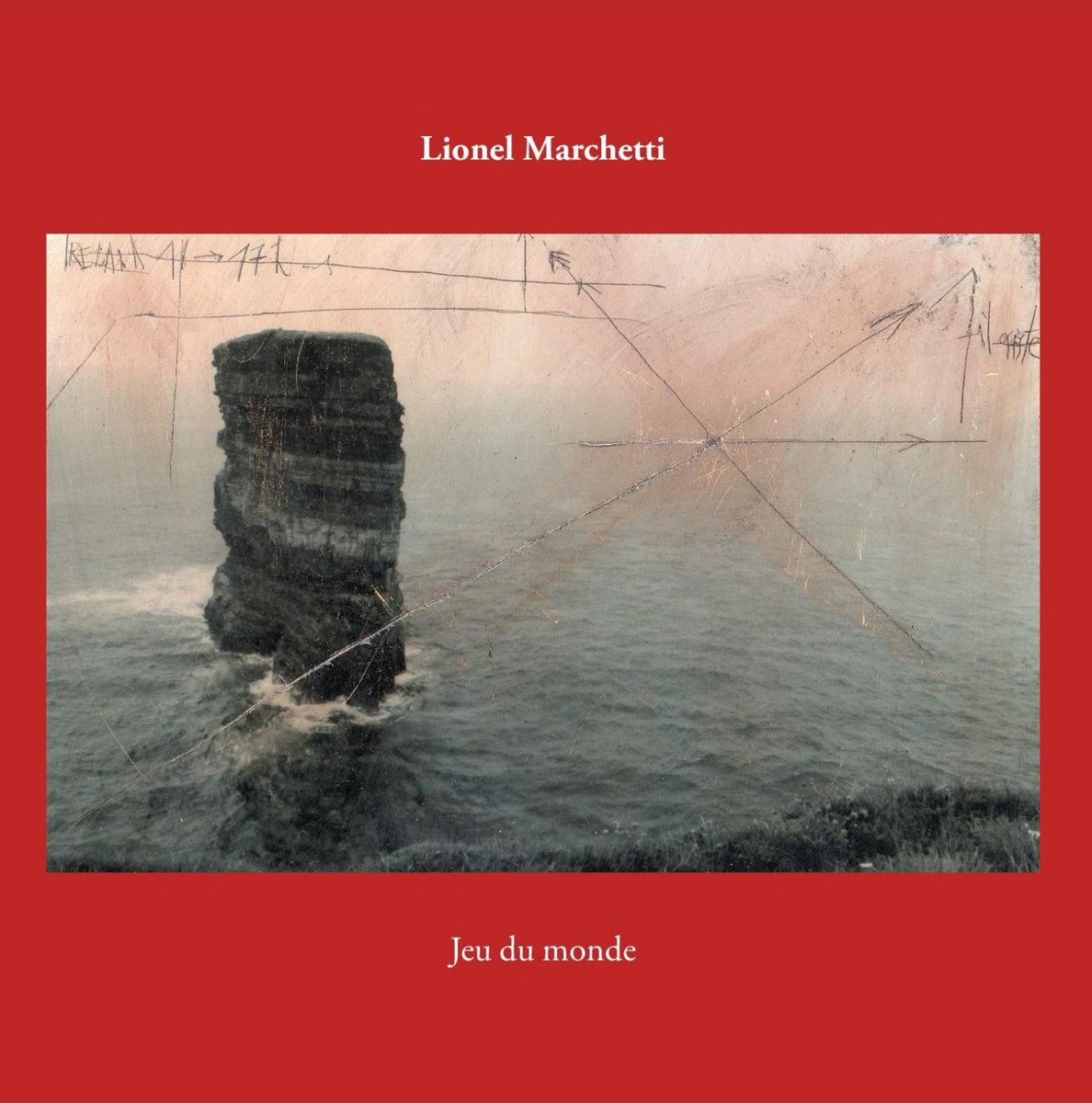 Lionel Marchetti - Jeu Du Monde 1991 - 2019 Compilation - Import6 CD