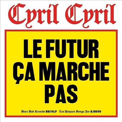 Cyril Cyril - Le Futur Ca Marche Pas - Import LP Record