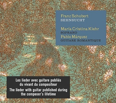Kiehr(S)Marquez(G); Schubert (1797-1828) - Schubert (1797-1828) Sehnsucht: Kiehr(S)Marquez(G) - Import CD