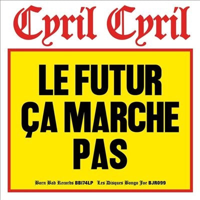 Cyril Cyril - Le Futur Ca Marche Pas - Import CD
