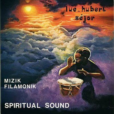 Luc-Hubert Sejor  -  Mizik Filamonik: Spiritual Sound  -  Import CD