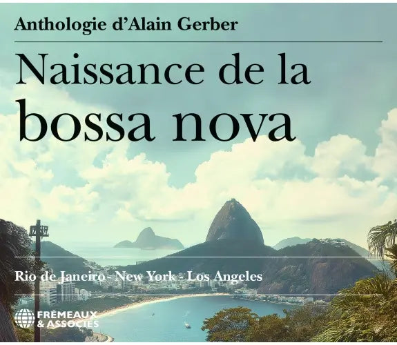 Various Artists (Naissance De La Bossa Nova)  - Naissance De La Bossa Nova - L'Anthologie D'Alain Gerber  - Import 2 CD