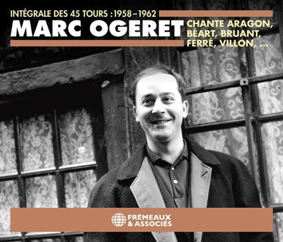 Marc Ogeret - Chante Aragon ,Beart ,Btuant,Ferre ,Villon, Integrale Des 45 Tours :1958-1962 - Import 2 CD