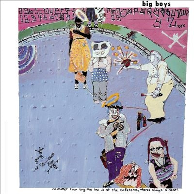 Big Boys - No Matter How Long The Line Is At The Cafeteria, There'S Always A Seat! - Import 180g Vinyl LP Record