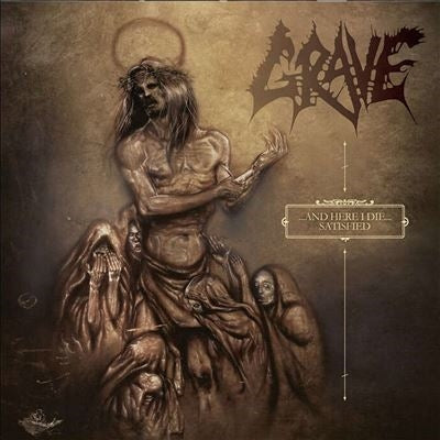 Grave - ...And Here I Die...Satisfied - Import CD