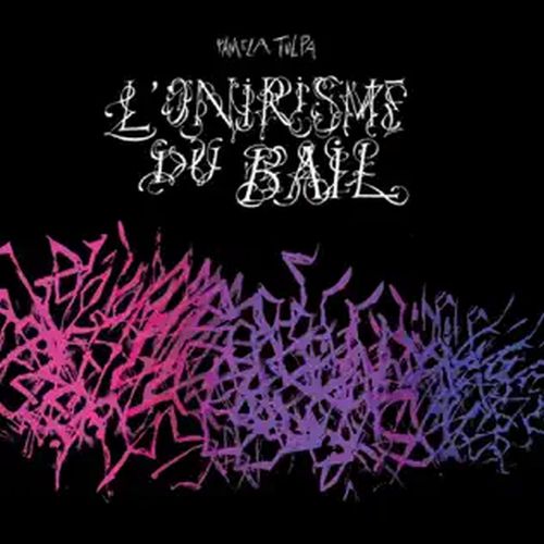 Pamela Tulpa - L'Onirisme Du Bail - ImportCD