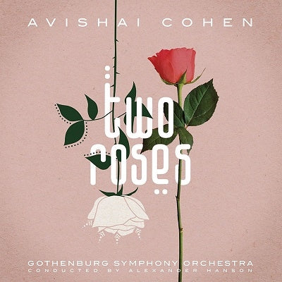 Avishai Cohen (B) / Gothenburg Symphony Orchestra - Two Roses - Import CD