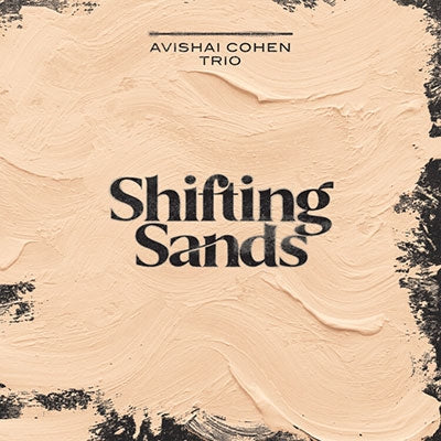 Avishai Cohen Trio - Shifting Sands - Import 180g Vinyl LP Record