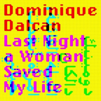 Dominique Dalcan - Last Night A Woman Saved My Life - Import CD