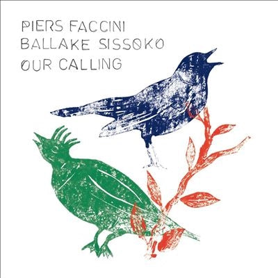 Piers Faccini
										、Ballake Sissoko - Our Calling - Import CD