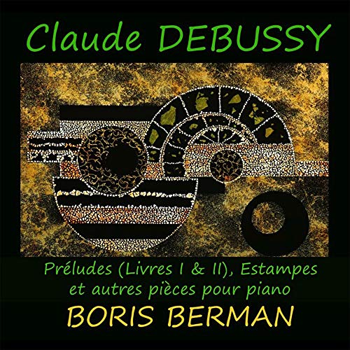 Debussy (1862-1918) - Preludes Book, 1, 2, Estampes, Etc: Boris Berman(P) - Import 2 CD