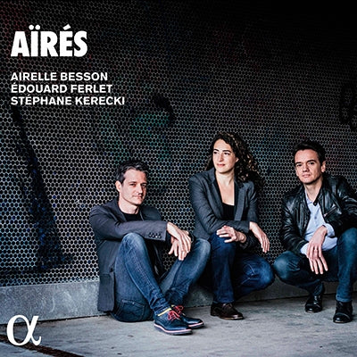 BESSON,AIRELLE; EDOUARD FERLET; STEPHANE KERECKI - Aires - Import CD