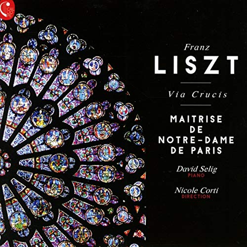 Liszt (1811-1886) - Via Crucis: N.corti / La Maitrise Notre-dame De Paris Selig(P) - Import CD