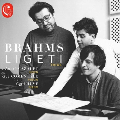 Cazalet/Comentale/Huve - Horntrios - Brahms & Ligeti - Import CD