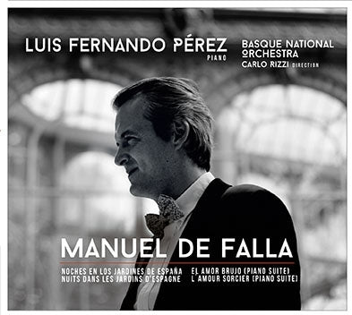 Falla (1876-1946) - Noches en los Jardines de Espana, Piano Transcriptions :  Luis Fernando Perez(P)Rizzi / Basque National Orchestra - Import CD