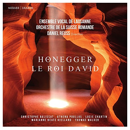 Honegger (1892-1955) - Le Roi David : Daniel Reuss / Orchestre de la Suisse Romande, Ensemble Vocal de Lausanne, Balissat, Poullos, Chartin, Kielland - Import CD