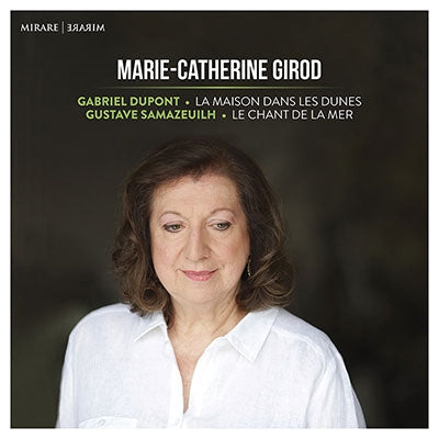 GIROD,MARIE-CATHERINE - Gabriel Dupont, La Maison Dans Les Dunes - Gustave Samazeuilh, Le Chant De La Mer - Import CD