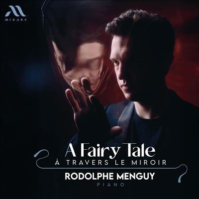 Rodophe Menguy - A Fairy Tale a Travers Le Miroir - Import CD