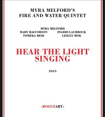 Myra Melford's Fire And Water Quintet - Hear The Light Singing - Import CD