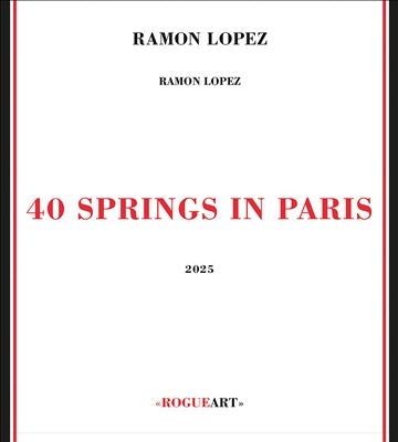 Ramon Lopez  -  40 Springs In Paris  -  Import CD
