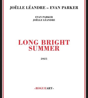 Evan Parker,										Joelle Leandre - Long Bright Summer - Import CD