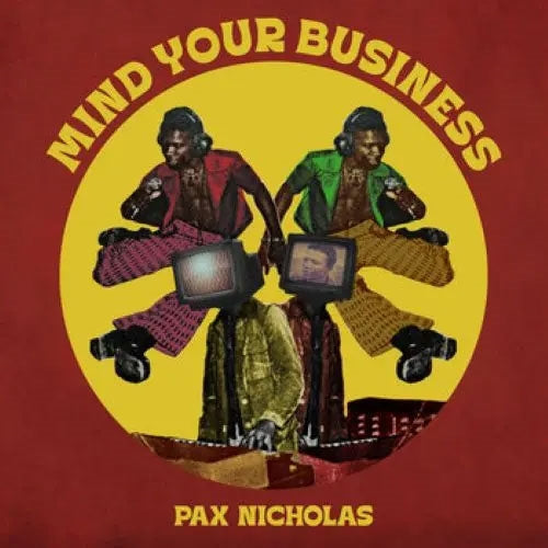 Pax Nicholas - Mind Your Business - Import Vinyl 12 inch Record