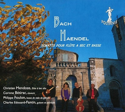 Christian Mandeal, Corinne Bétirac, Philip Frond - Handel (1685-1759) Recorder Sonatas: Mendoze(Rec)Foulon(Gamb)Betirac(Cemb)+J.S.Bach - Import CD
