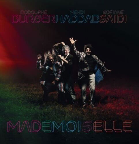 Rodolphe Burger、、Sofiane Saidi、、Mehdi Haddab - Mademoiselle - Import CD