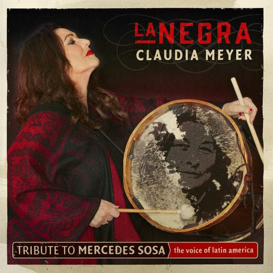 Claudia Meyer - La Negra - Tribute To Mercedes Sosa, The Voice Of Latin America - Import CD