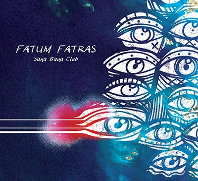 Fatum Fatras - Sana Bana Club - Import CD