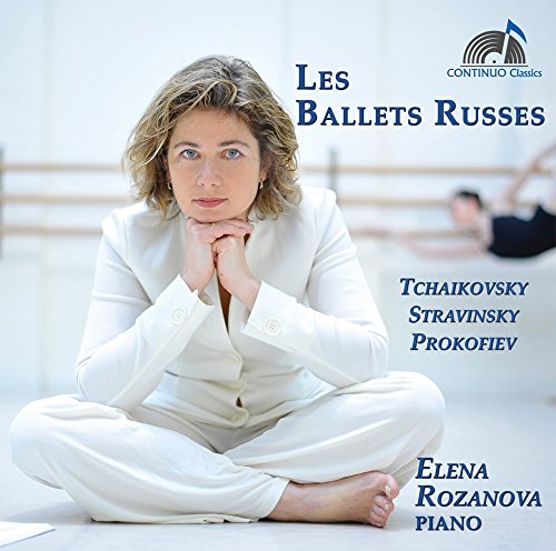 Elena Rozanova - Les Ballets Russes - Tchaikovsky, Stravinsky, Prokofiev - Import CD