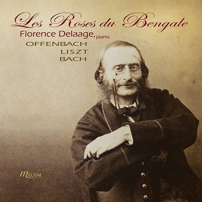 Florence Delaage - Offenbach, Liszt, J.S. Bach: Roses Du Bengale - Import CD