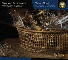 Yoann Moulin - Frescobaldi: Intavolatura di Cimbalo - Import CD