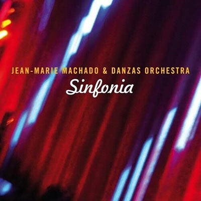 Jean-Marie Machado										、Danzas Orchestra - Sinfonia - Import CD