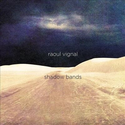 Raoul Vignal - Shadow Bands - Import LP Record