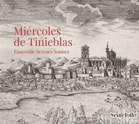 Lucien Julien-Laferriere、Ensemble Semura Sonora - Miercoles De Tinieblas - Import CD