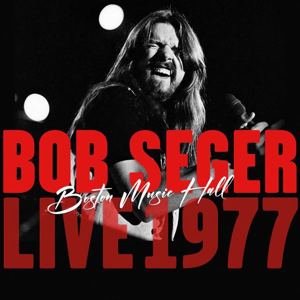 Bob Seger - Boston Music Hall Live 1977 - Import CD