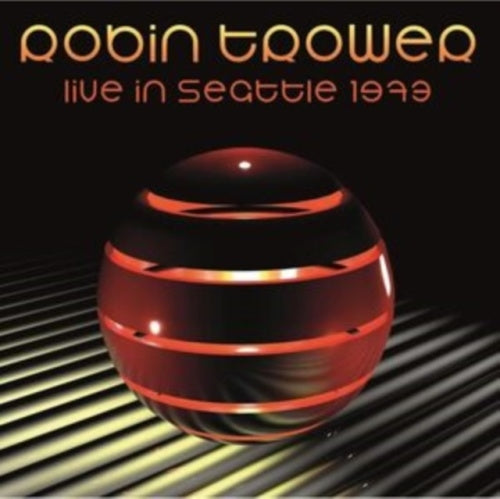 Robin Trower - Live in Seattle 1973 - Import CD