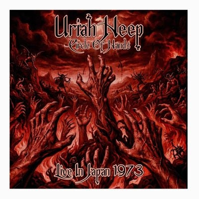 Uriah Heep - Circle of Hands Live Japan 1973 - Import 2 CD