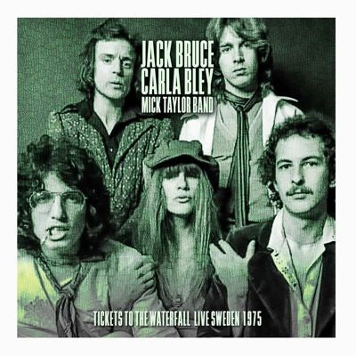 Jack Bruce, Mick Taylor, Carla Bley - Tickets to the Waterfall - Import 2 CD