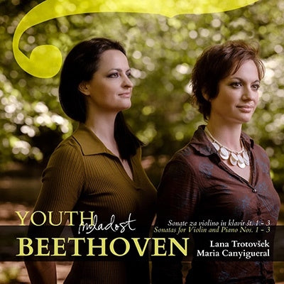 Lana Trotovšek, Maria Canigueral - Beethoven (1770-1827) Violin Sonata, 1, 2, 3, : Trotovsek(Vn)Canyigueral(P) - Import CD