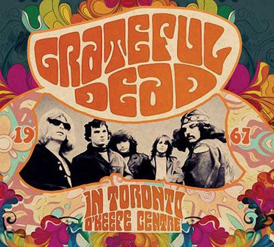 The Grateful Dead - In Toronto, O'Keefe Centre, 67 - Import CD