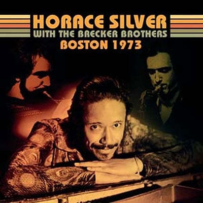 Horace Silver 、 The Brecker Brothers - Boston 1973 - Import CD