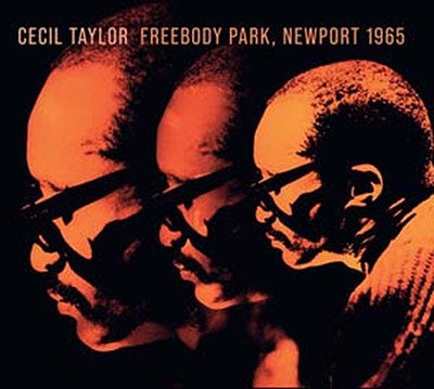 Cecil Taylor - Freebody Park, Newport 1965 - Import CD