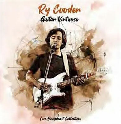 Ry Cooder - Guitar Virtuoso - Live Broadcast Collection - Import CD