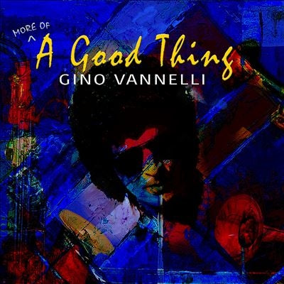 Gino Vannelli - (More Of) A Good Thing - Import CD