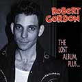 Robert Gordon - Lost Album...plus, The - Import CD