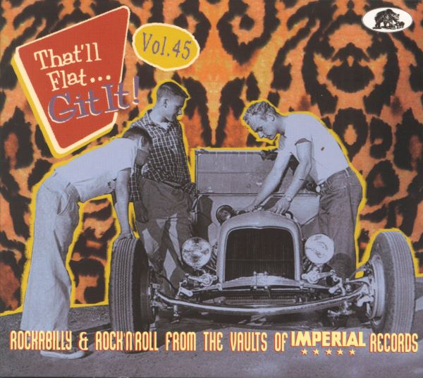 Various Artists - That'll Flat Git It! Vol. 45: Rockabilly & Rock 'n' Roll From The Vaults Of Imperial Records - Import CD